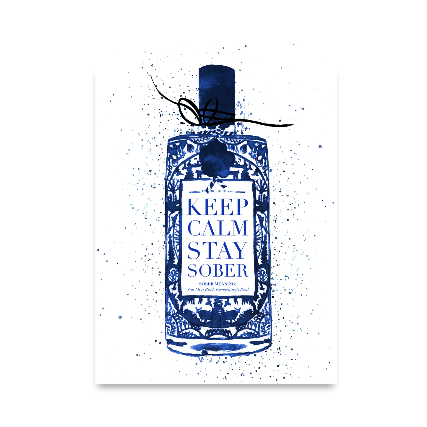 Keep Calm Stay Sober (Blue) by Mercedes Lopez