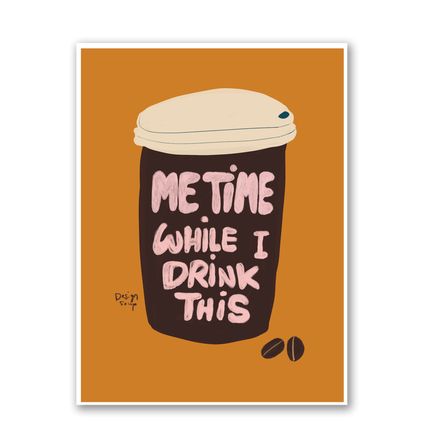 Me Time While I Drink This 2 by Alix Campbell Art