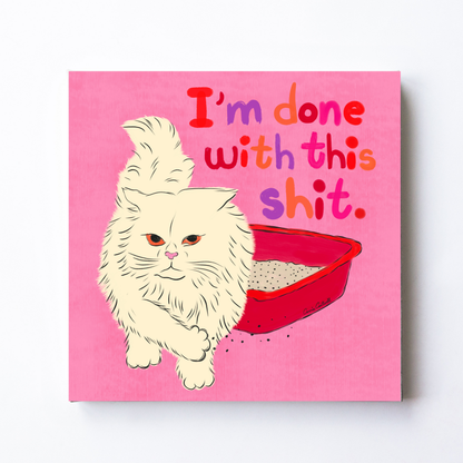 I'm Done With This Shit by Carrie Cantwell