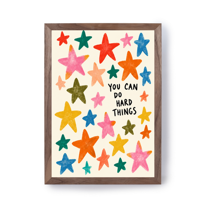 You can do hard things by Print Studio By Anya