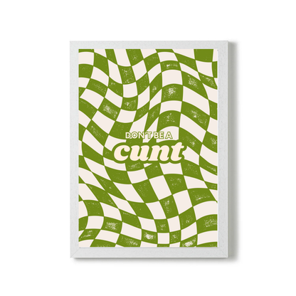 Don't Be a C**t by Athena Art