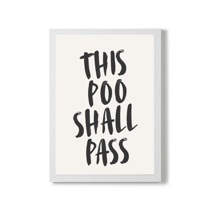This Poo Shall Pass by Athena Art