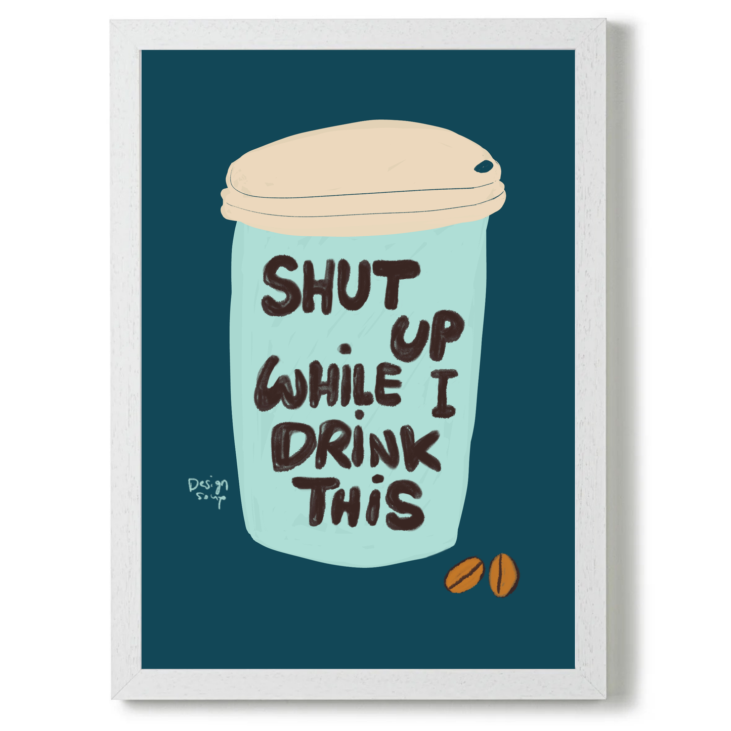 Shut Up While I Drink This by Alix Campbell Art