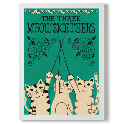 The Three Meowsketeers by Carrie Cantwell