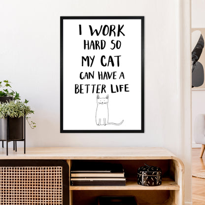 I Work Hard Cat Art Print by Carissa Tanton A1 White Frame