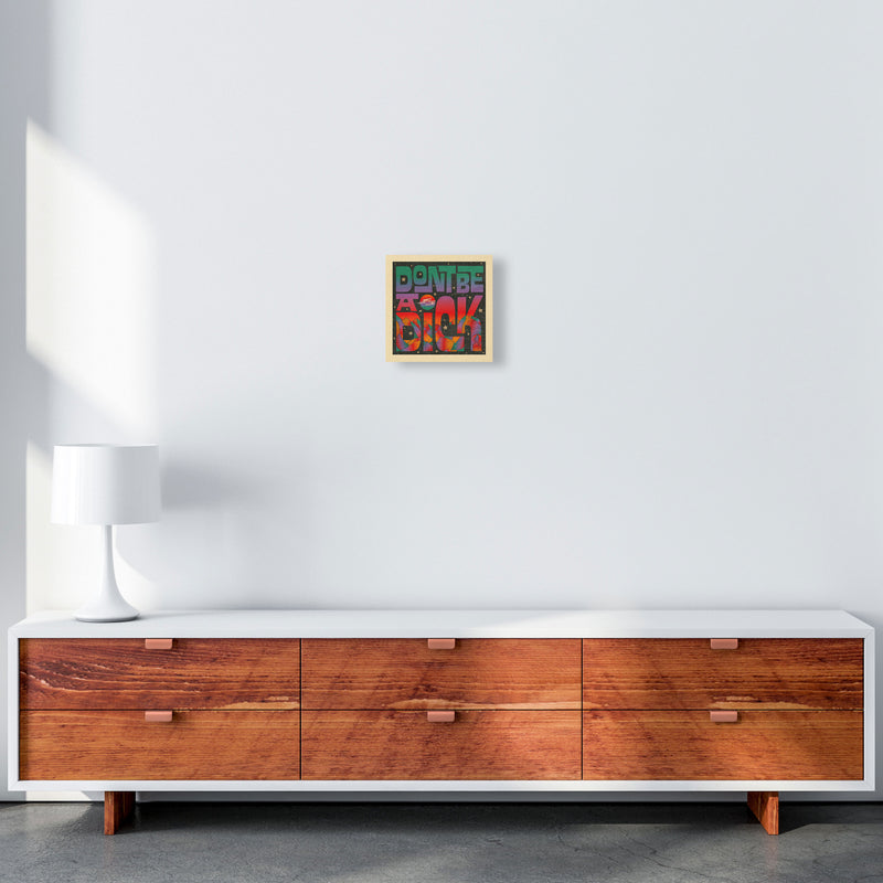 Rainbow Don'T Be A Dick Art Print by Inktally 30x30 Canvas
