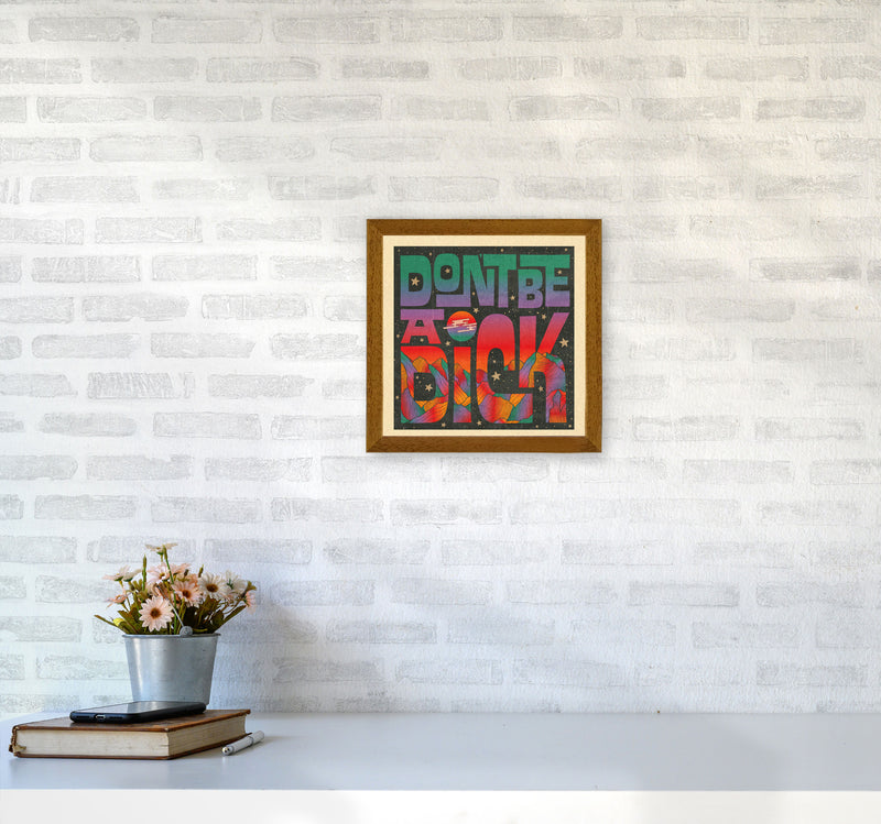 Rainbow Don'T Be A Dick Art Print by Inktally3030 Print Only