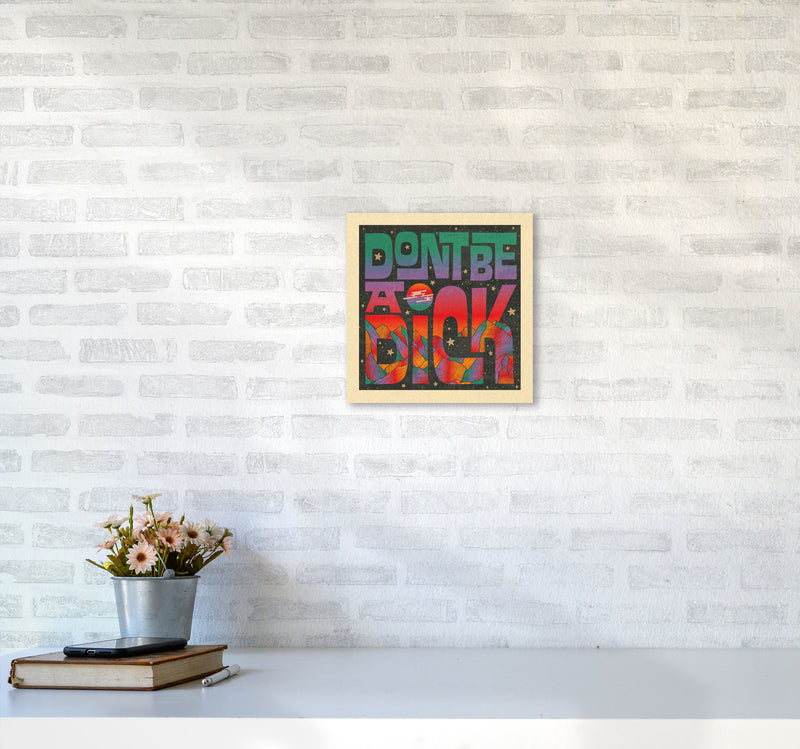 Rainbow Don'T Be A Dick Art Print by Inktally3030 Black Frame