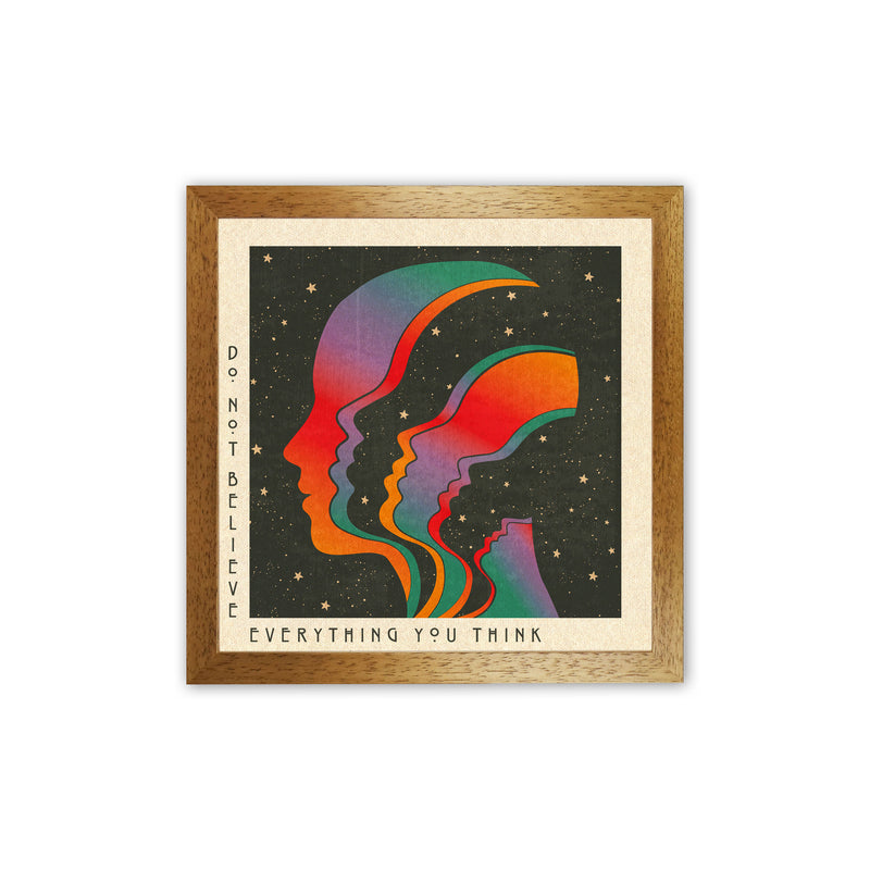 Do Not Believe Everything You Think - 2 Art Print by Inktally Oak Grain