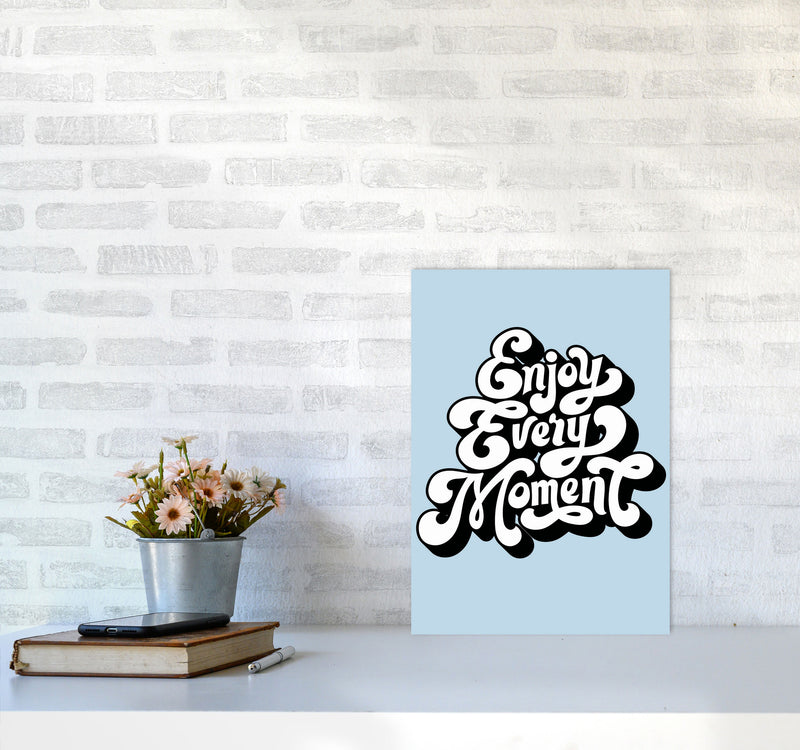 Enjoy Every Moment Art Print by Jason Stanley A3 Black Frame