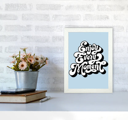 Enjoy Every Moment Art Print by Jason Stanley A4 Oak Frame