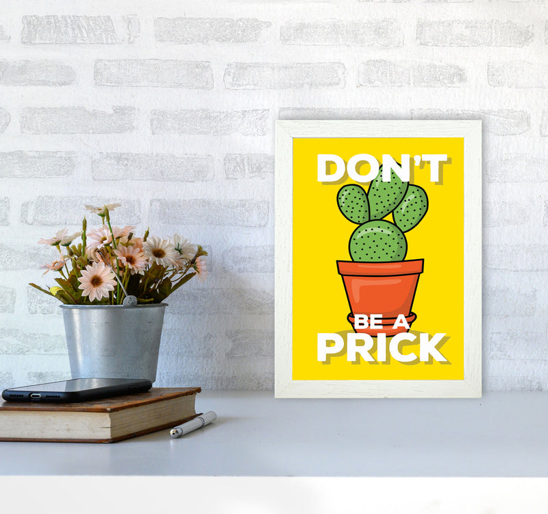 Don'T Be A Prick Art Print by Jason Stanley A4 Oak Frame
