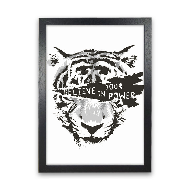 Believe In Your Power Art Print by Jason Stanley Black Grain