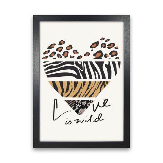 Love Is Wild Art Print by Jason Stanley Black Grain