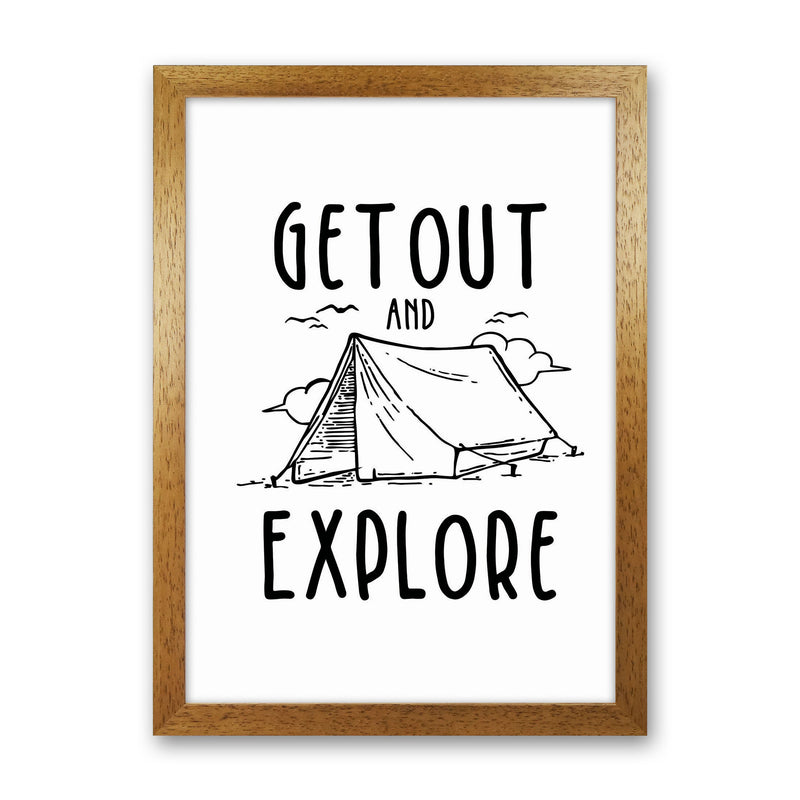 Get Out And Explore Art Print by Jason Stanley Oak Grain