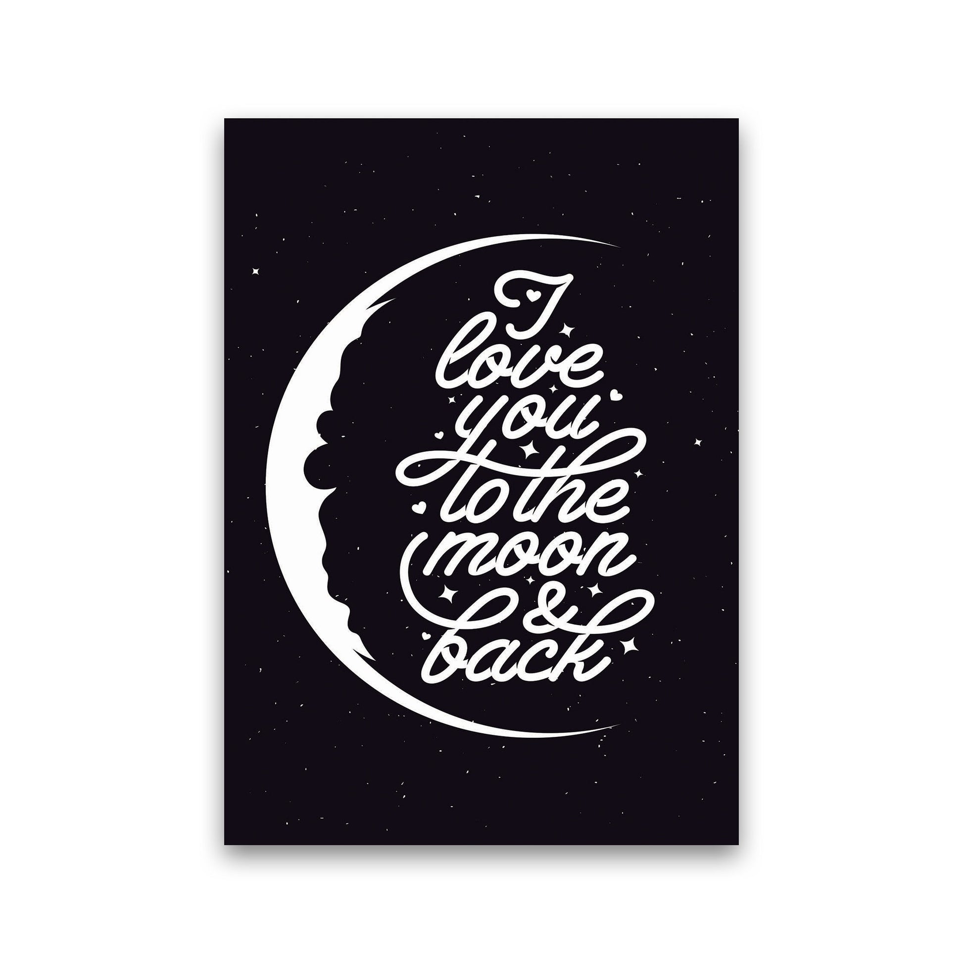 I Love You To The Moon And Back Copy Art Print by Jason Stanley Print Only