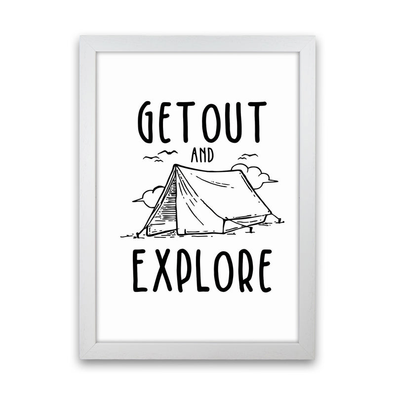 Get Out And Explore Art Print by Jason Stanley White Grain