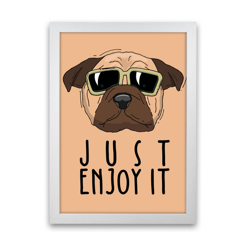Just Enjoy It Art Print by Jason Stanley White Grain