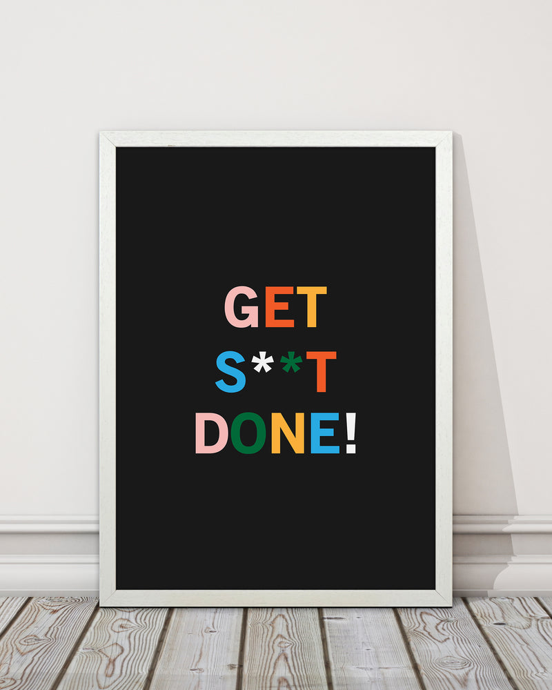 Get S_t Done Quote Art Print by Kookiepixel