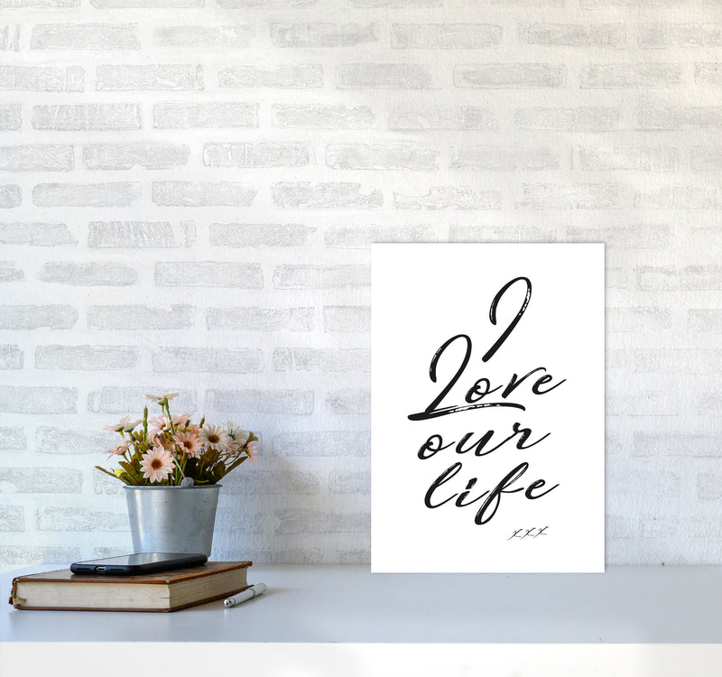 Love Our Life Quote Art Print by Kubistika A3 Black Frame