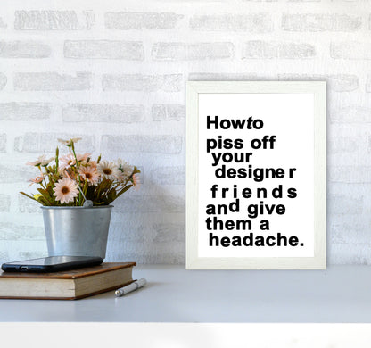 The Headache - WHITE Quote Art Print by Kubistika A4 Oak Frame