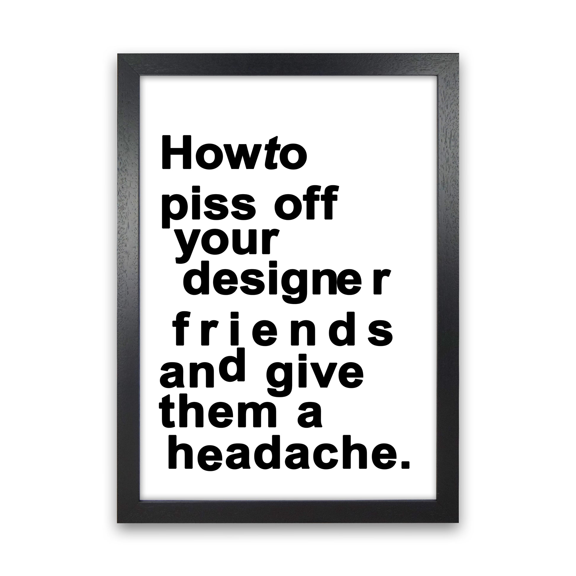 The Headache - WHITE Quote Art Print by Kubistika Black Grain