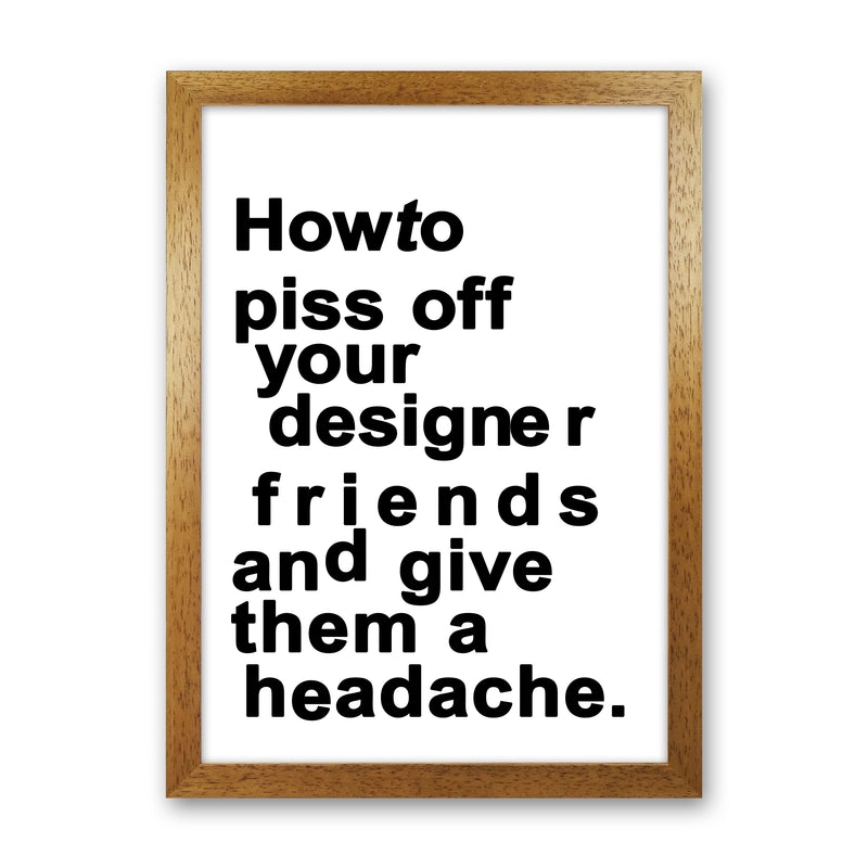 The Headache - WHITE Quote Art Print by Kubistika Oak Grain