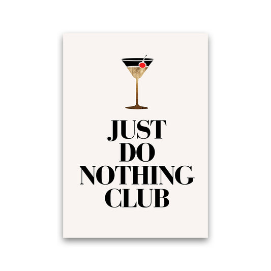 Just Do Nothing Art Print by Kubistika Print Only