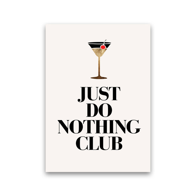 Just Do Nothing Art Print by Kubistika Print Only