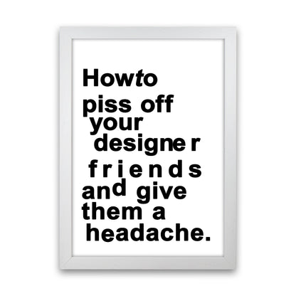The Headache - WHITE Quote Art Print by Kubistika White Grain