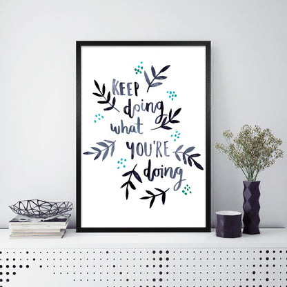 Laura Irwin Keep doing what you're doing A1 Black with White Mount