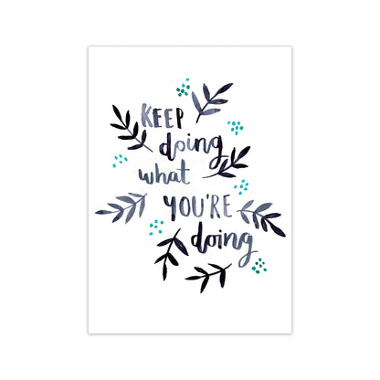 Laura Irwin Keep doing what you're doing A2 Black with White Mount