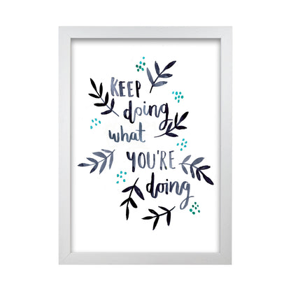 Laura Irwin Keep doing what you're doing A1 Oak with White Mount