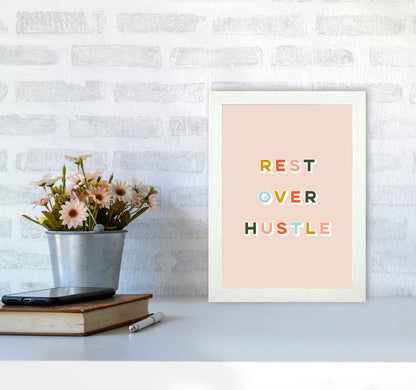 Rest Over Hustle Art Print by Lucy Michelle A4 Oak Frame