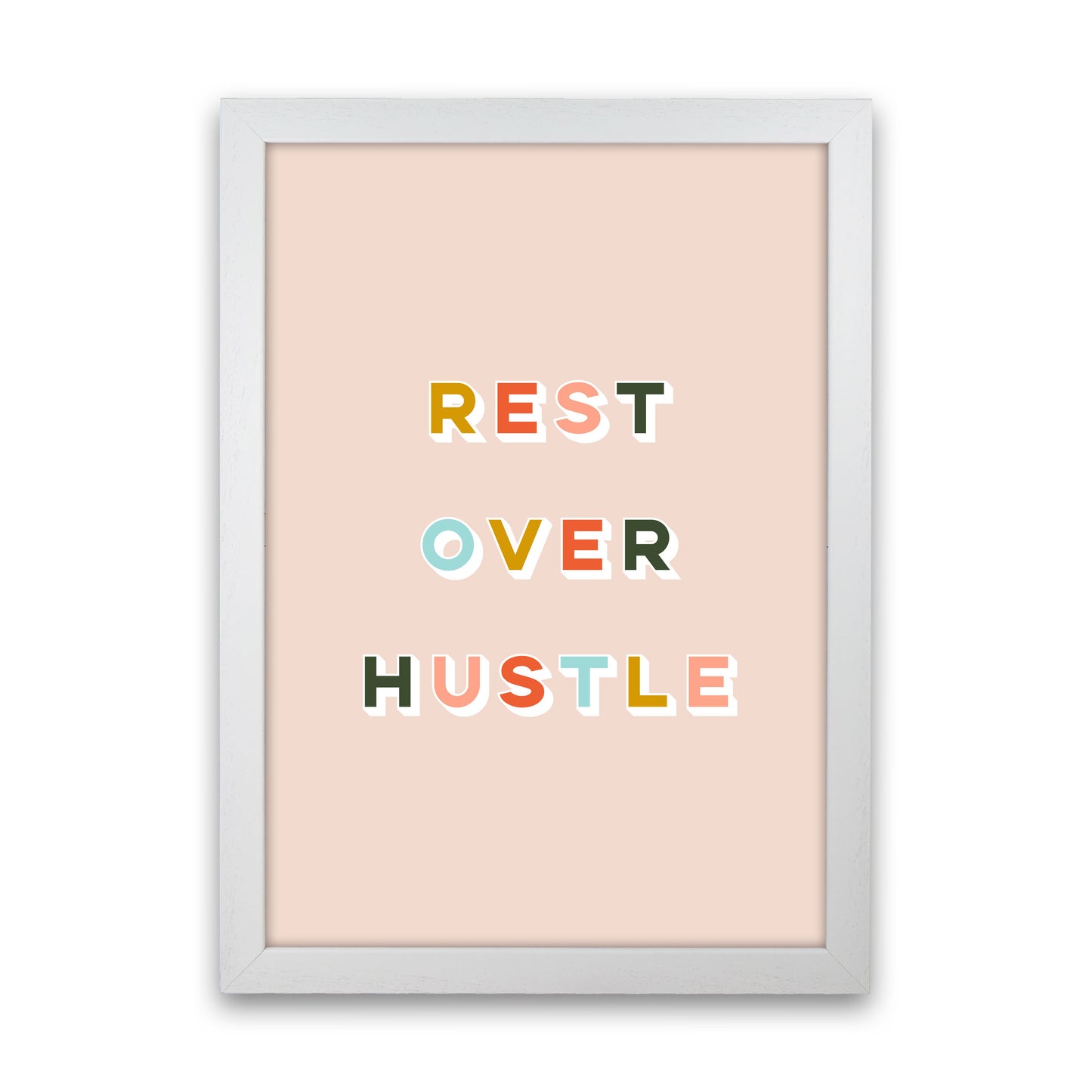 Rest Over Hustle Art Print by Lucy Michelle White Grain