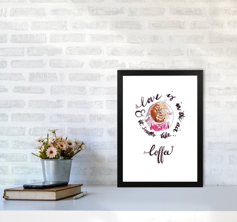 Smells Like Coffee, Kitchen Food & Drink Art Prints A3 White Frame