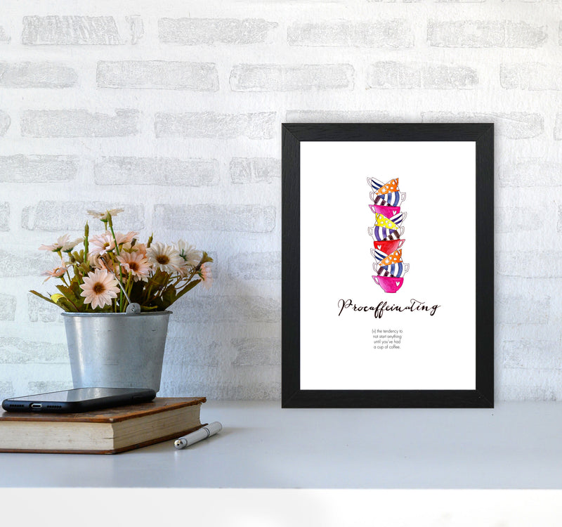Procaffinating, Kitchen Food & Drink Art Prints A4 White Frame