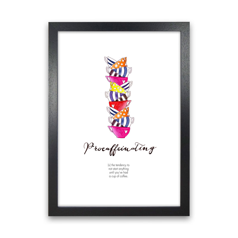 Procaffinating, Kitchen Food & Drink Art Prints Black Grain