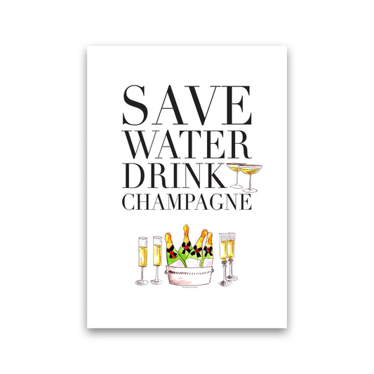 Save Water Drink Champagne, Kitchen Food & Drink Art Prints Print Only
