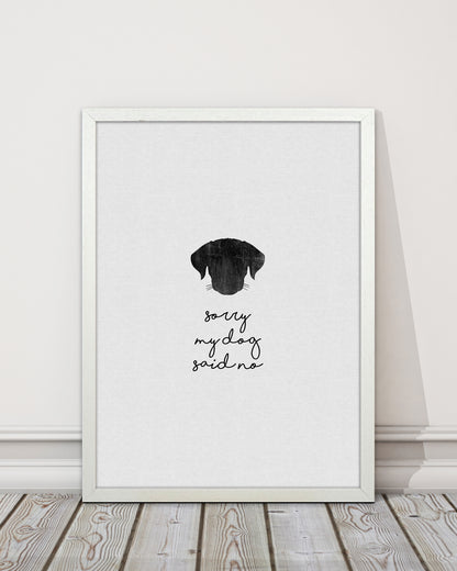 Sorry My Dog Said No