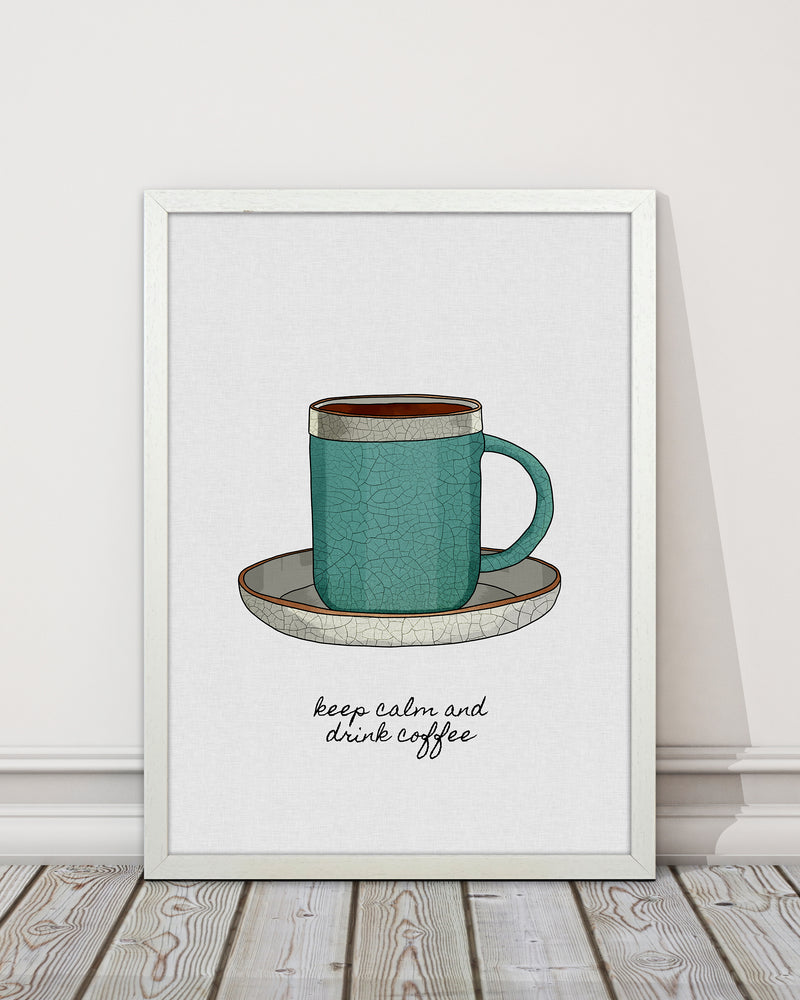 Keep Calm & Drink Coffee