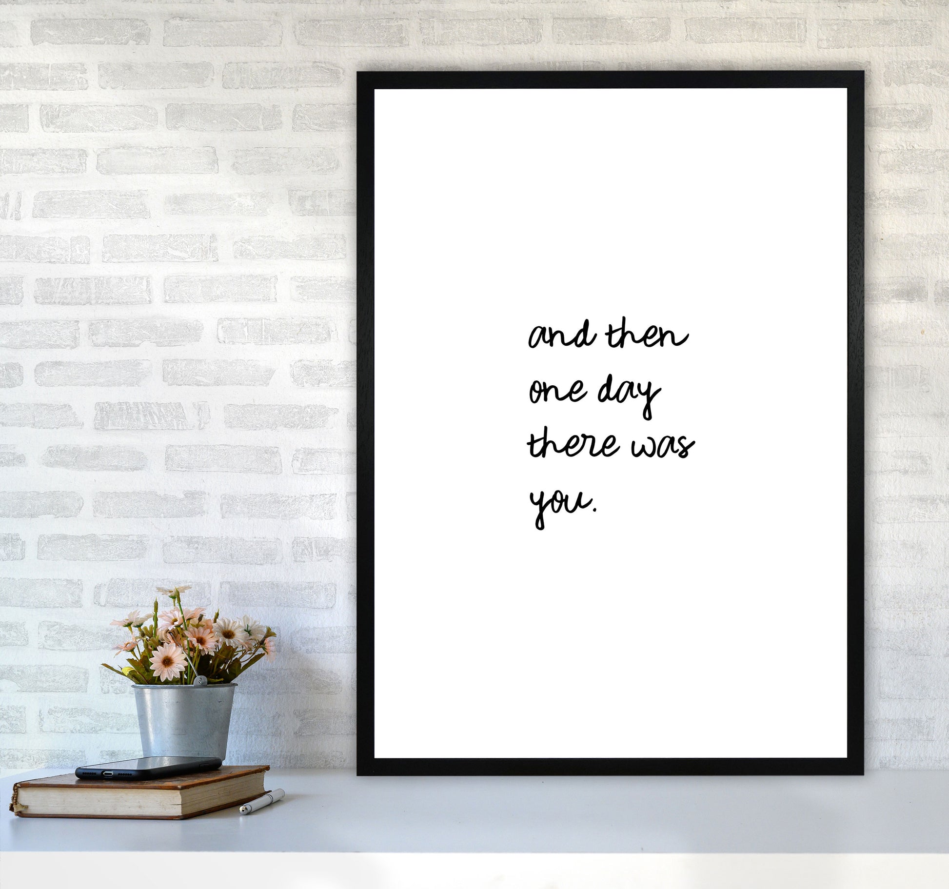And Then One Day Couples Quote Print By Orara Studio A1 White Frame