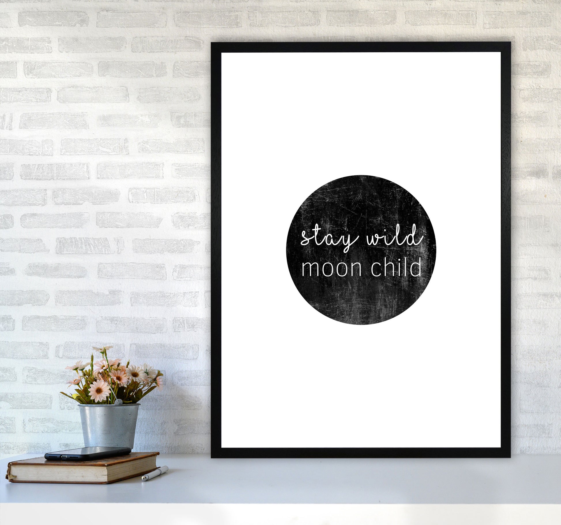 Stay Wild Moon Child Typography Print By Orara Studio A1 White Frame