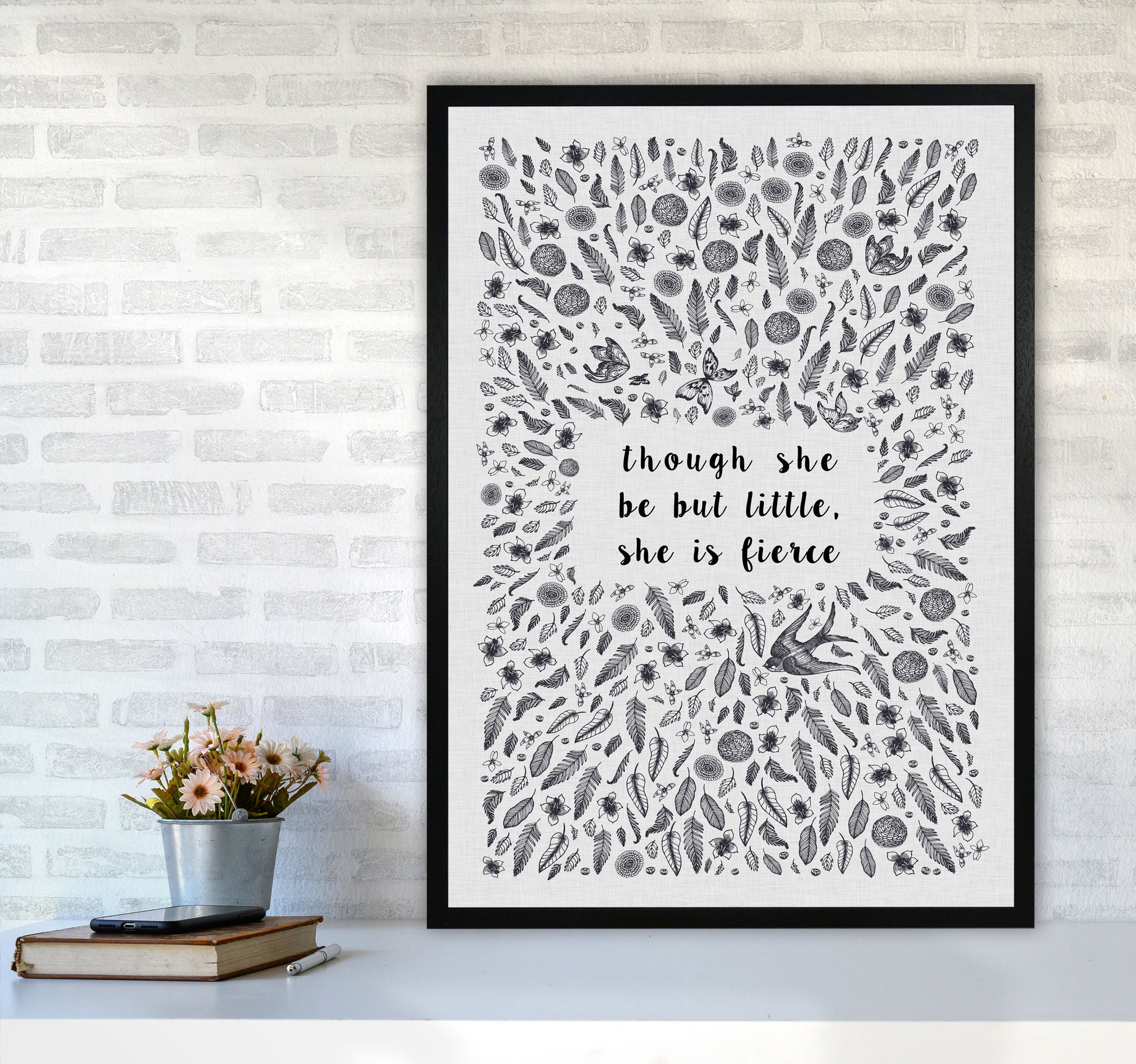 Though She Be But Little, She Is Fierce Print By Orara Studio A1 White Frame