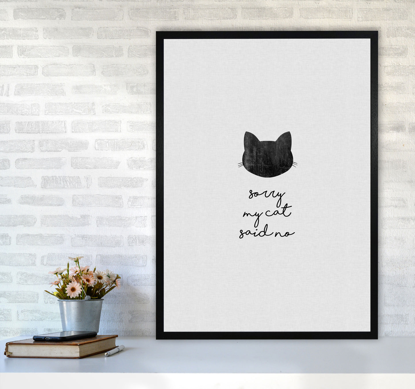 Sorry My Cat Said No Quote Art Print by Orara Studio A1 White Frame