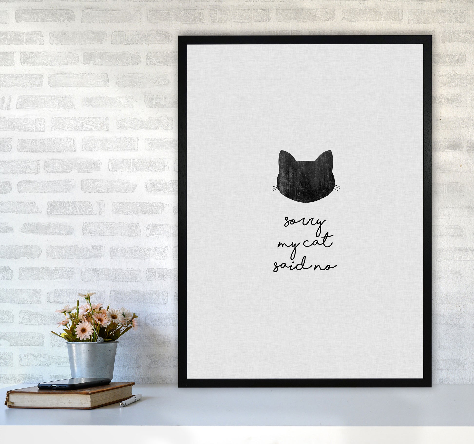 Sorry My Cat Said No Quote Art Print by Orara Studio A1 White Frame