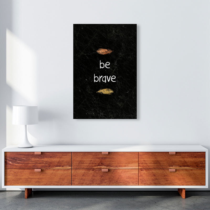 Be Brave Baby Quote Print By Orara Studio A1 Canvas