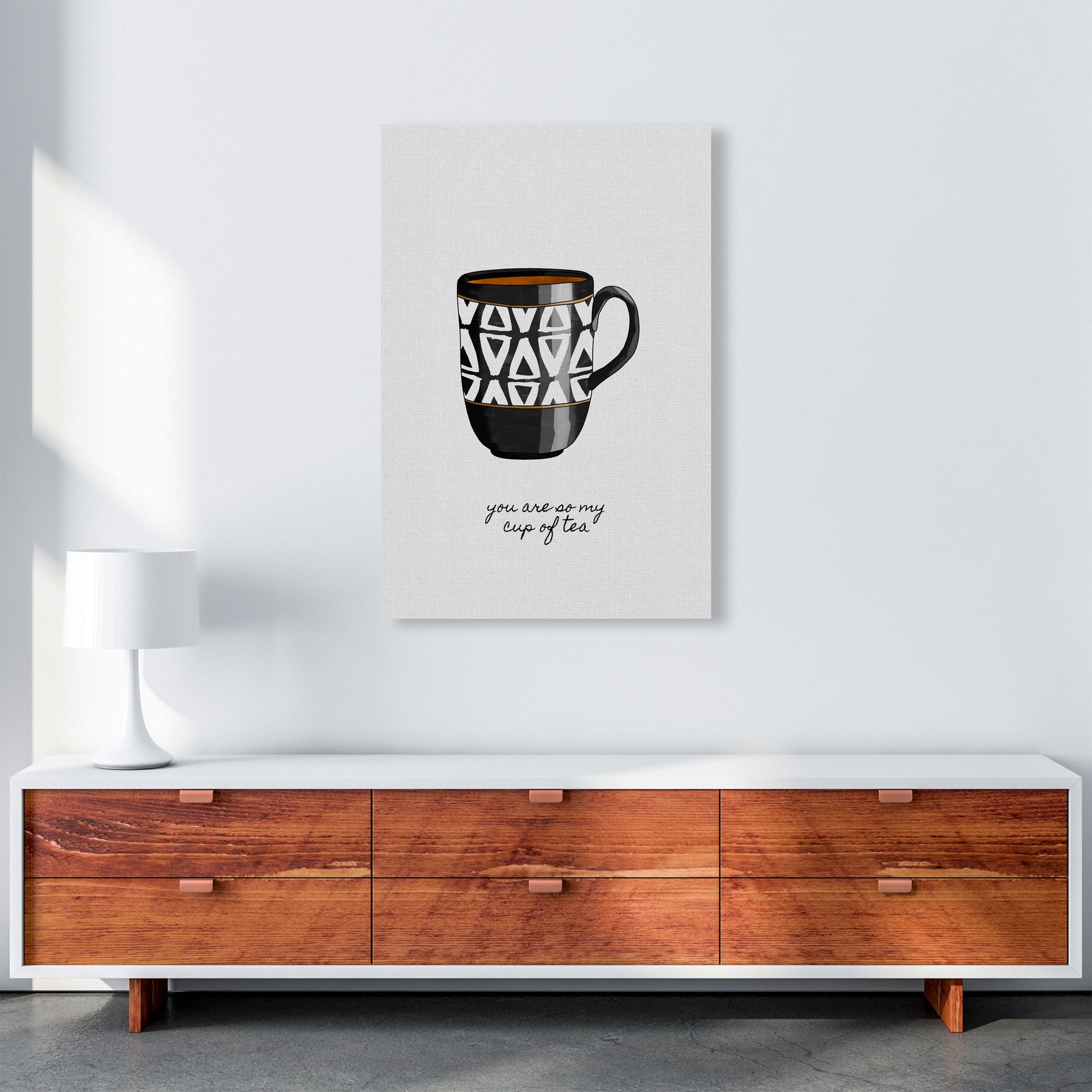 You Are So My Cup of Tea Quote Art Print by Orara Studio A1 Canvas
