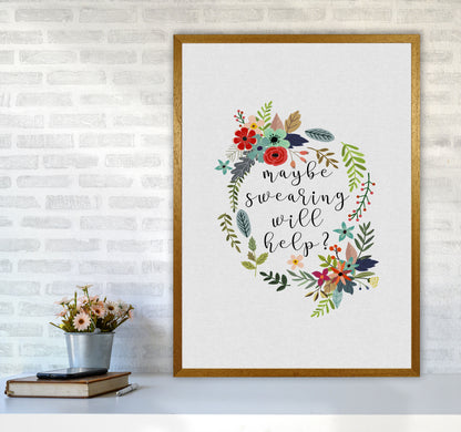 Maybe Swearing Will Help Print By Orara Studio A1 Print Only