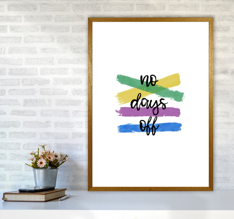 No Days Off Print By Orara Studio A1 Print Only